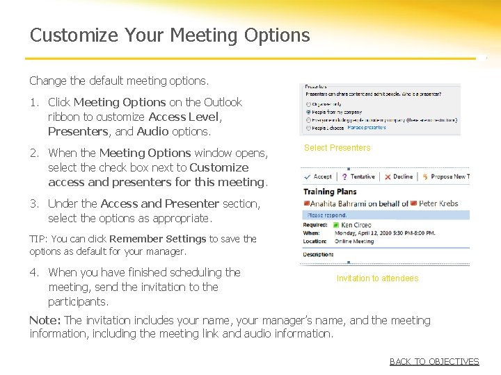 Customize Your Meeting Options Change the default meeting options. 1. Click Meeting Options on