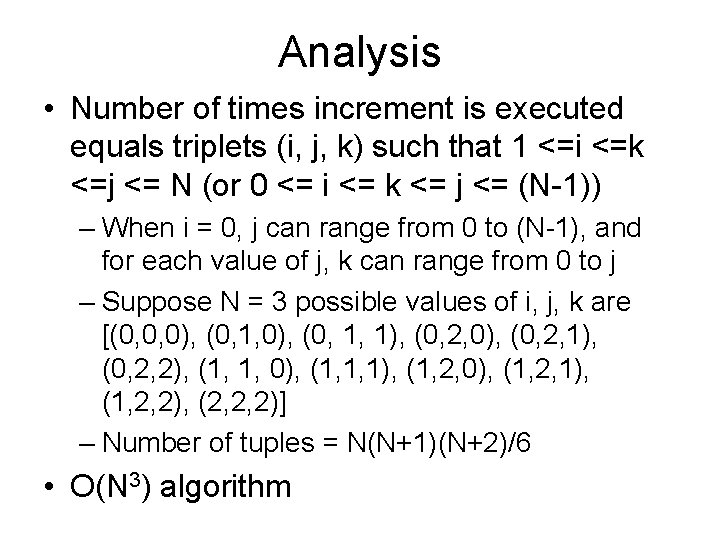Analysis • Number of times increment is executed equals triplets (i, j, k) such