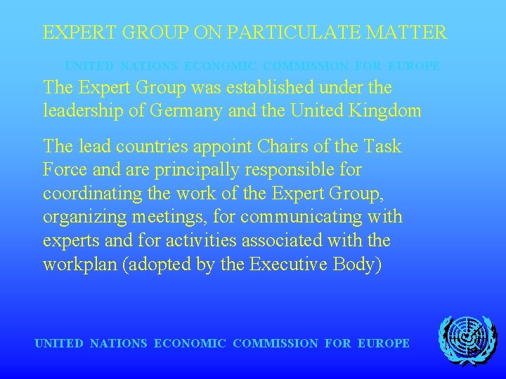 EXPERT GROUP ON PARTICULATE MATTER UNITED NATIONS ECONOMIC COMMISSION FOR EUROPE The Expert Group