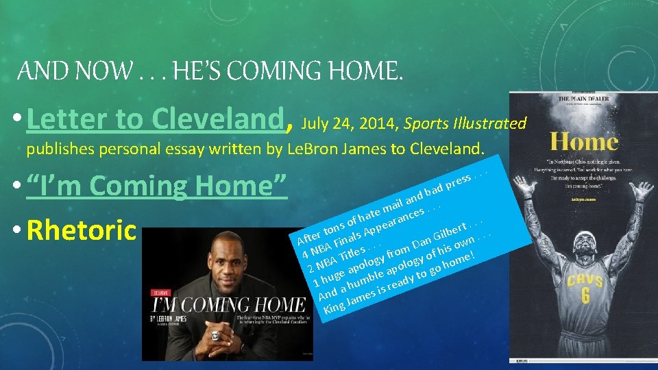 AND NOW. . . HE’S COMING HOME. • Letter to Cleveland, July 24, 2014,