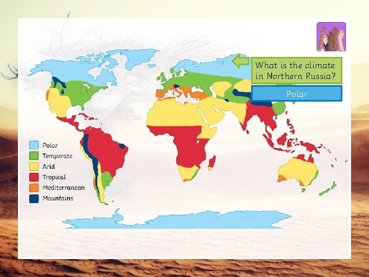 What is the climate in Northern Russia? Polar 