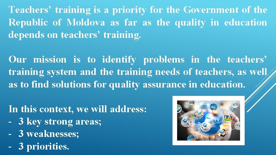 Teachers’ training is a priority for the Government of the Republic of Moldova as