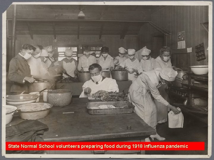 State Normal School volunteers preparing food during 1918 influenza pandemic 