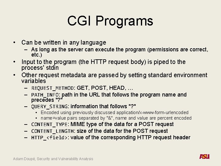CGI Programs • Can be written in any language – As long as the