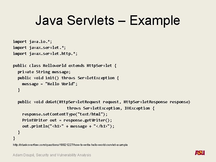 Java Servlets – Example import java. io. *; import javax. servlet. http. *; public