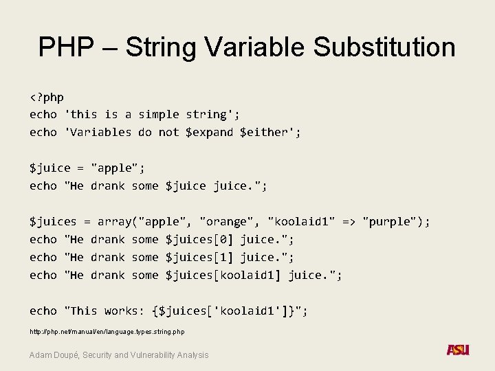 PHP – String Variable Substitution <? php echo 'this is a simple string'; echo