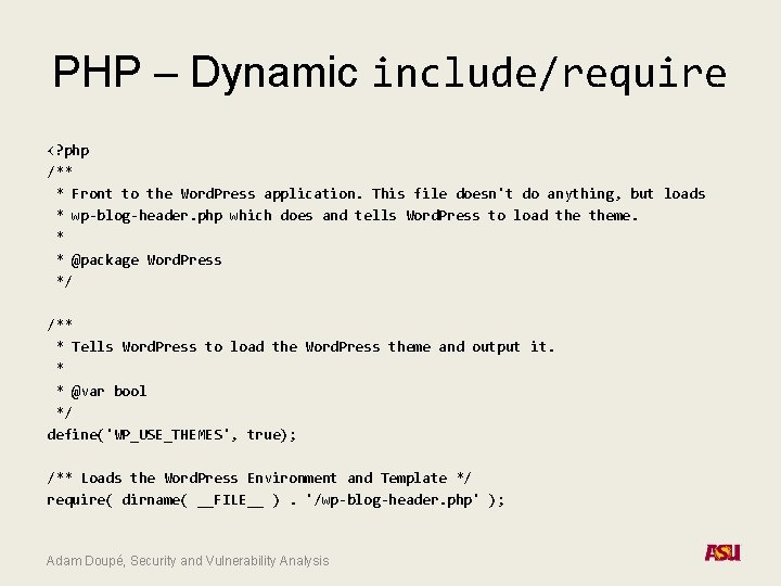 PHP – Dynamic include/require <? php /** * Front to the Word. Press application.