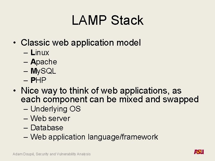 LAMP Stack • Classic web application model – Linux – Apache – My. SQL
