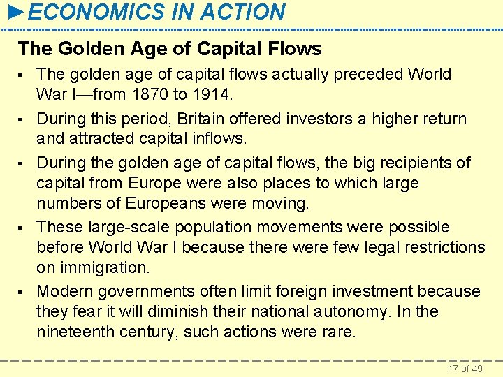 ►ECONOMICS IN ACTION The Golden Age of Capital Flows § § § The golden