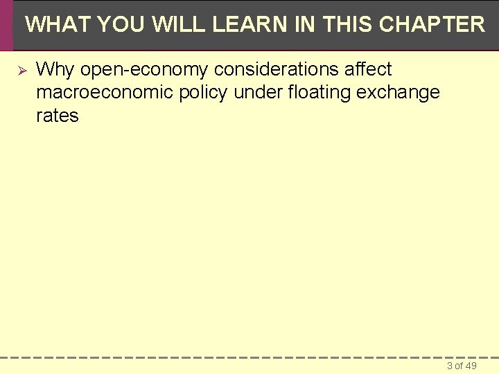 WHAT YOU WILL LEARN IN THIS CHAPTER Ø Why open-economy considerations affect macroeconomic policy