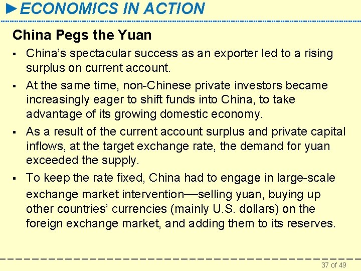 ►ECONOMICS IN ACTION China Pegs the Yuan § § China’s spectacular success as an