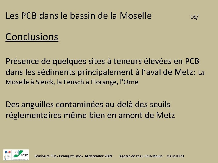 Les PCB dans le bassin de la Moselle 16/ Conclusions Présence de quelques sites