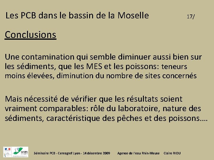 Les PCB dans le bassin de la Moselle 17/ Conclusions Une contamination qui semble