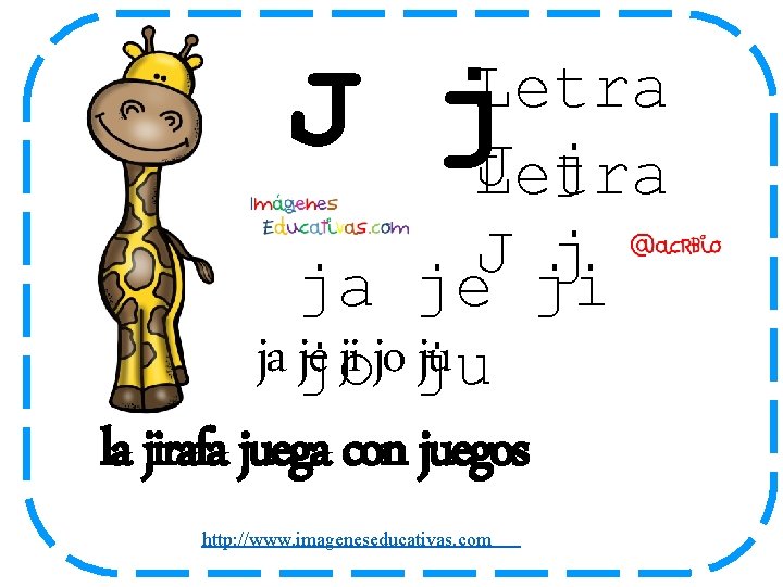 J j Letra J j ja je ji ja jo je ji jo ju