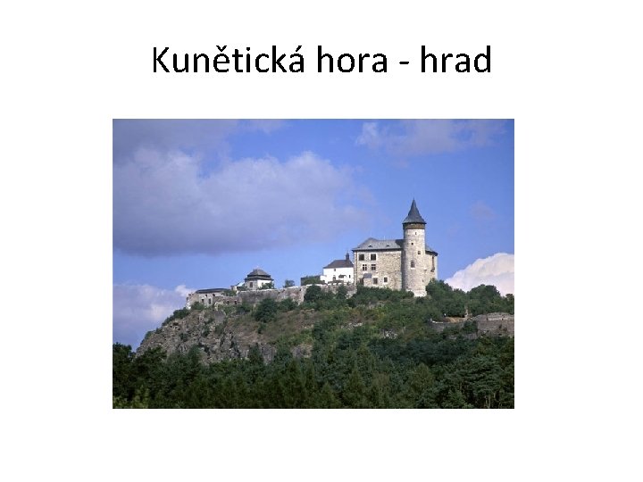 Kunětická hora - hrad 