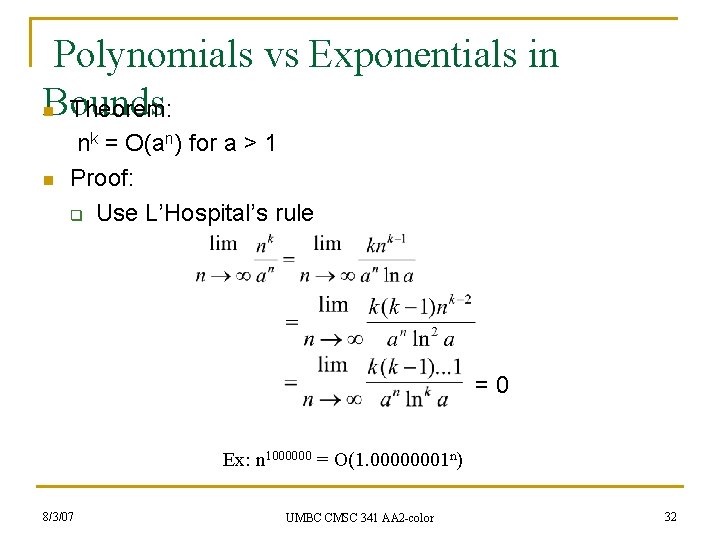 Polynomials vs Exponentials in Bounds n Theorem: n nk = O(an) for a >