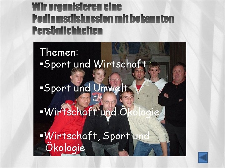 Themen: §Sport und Wirtschaft §Sport und Umwelt §Wirtschaft und Ökologie §Wirtschaft, Sport und Ökologie