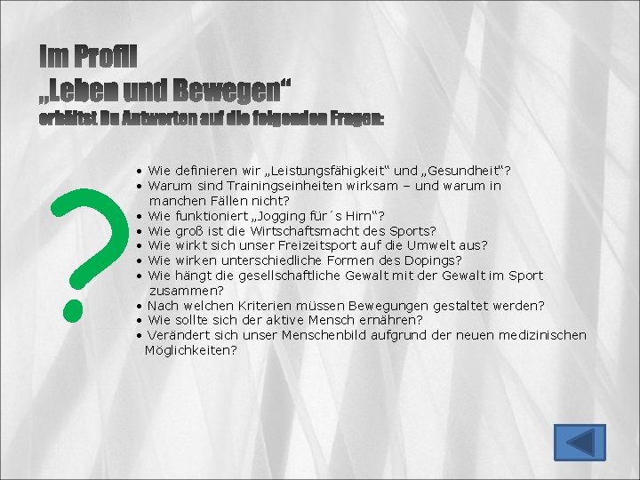 ? • Wie definieren wir „Leistungsfähigkeit“ und „Gesundheit“? • Warum sind Trainingseinheiten wirksam –