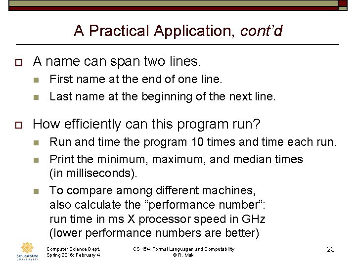 A Practical Application, cont’d o A name can span two lines. n n o