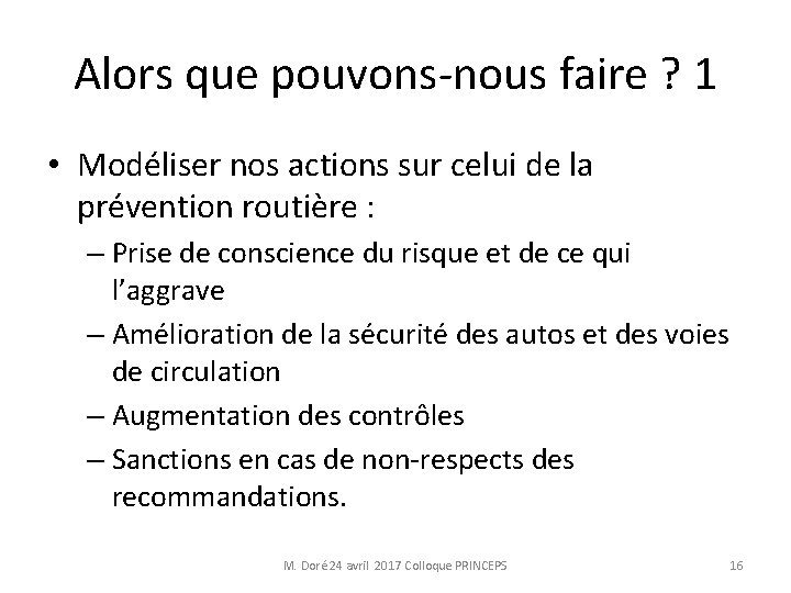 Alors que pouvons-nous faire ? 1 • Modéliser nos actions sur celui de la