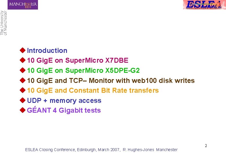 u Introduction u 10 Gig. E on Super. Micro X 7 DBE u 10