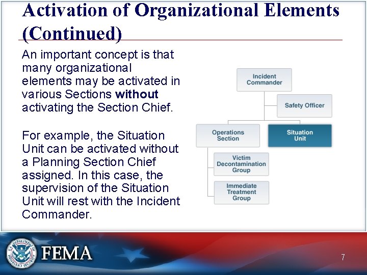 Activation of Organizational Elements (Continued) An important concept is that many organizational elements may