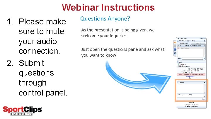 Webinar Instructions 1. Please make sure to mute your audio connection. 2. Submit questions