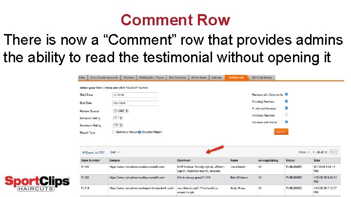 Comment Row There is now a “Comment” row that provides admins the ability to