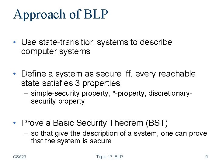 Approach of BLP • Use state-transition systems to describe computer systems • Define a