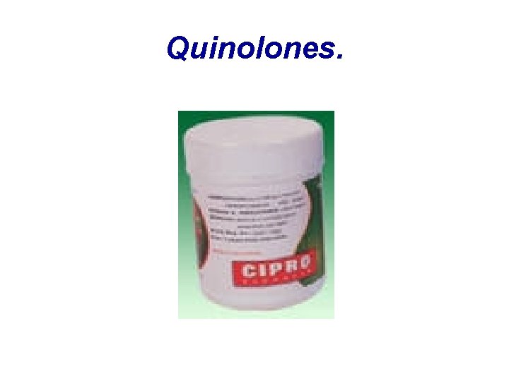 Quinolones. 