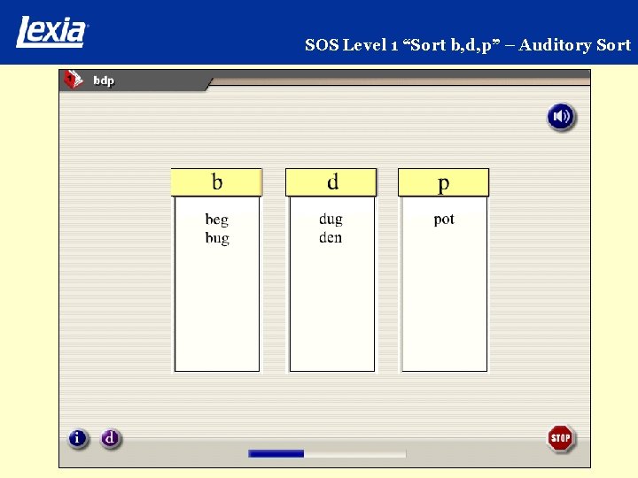 SOS Level 1 “Sort b, d, p” – Auditory Sort 