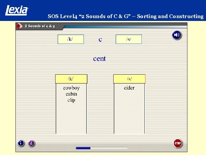 SOS Level 4 “ 2 Sounds of C & G” – Sorting and Constructing