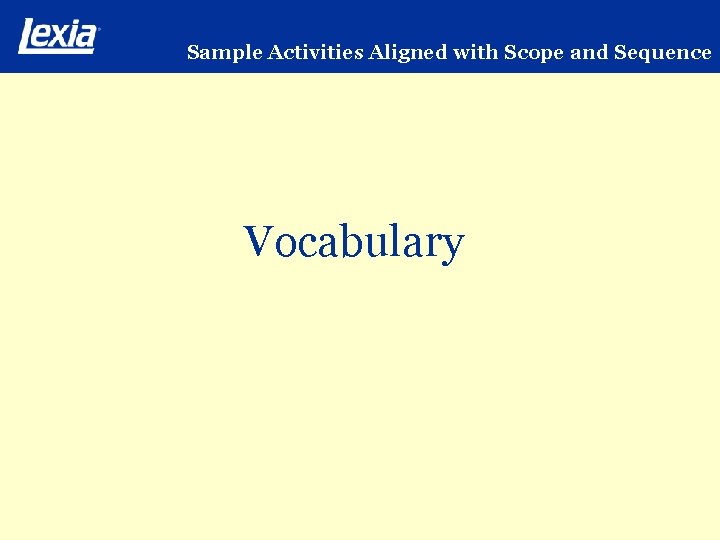 Sample Activities Aligned with Scope and Sequence Vocabulary 