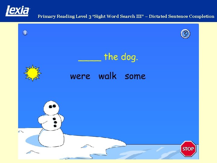 Primary Reading Level 3 “Sight Word Search III” – Dictated Sentence Completion 