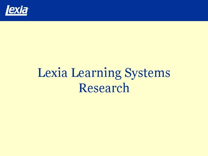 Lexia Learning Systems Research 