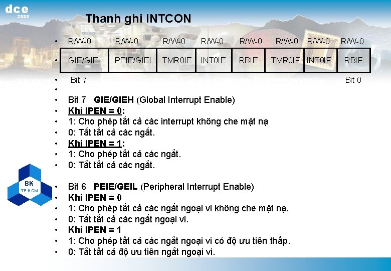 dce Thanh ghi INTCON 2009 BK TP. HCM • R/W-0 R/W-0 • GIE/GIEH PEIE/GIEL