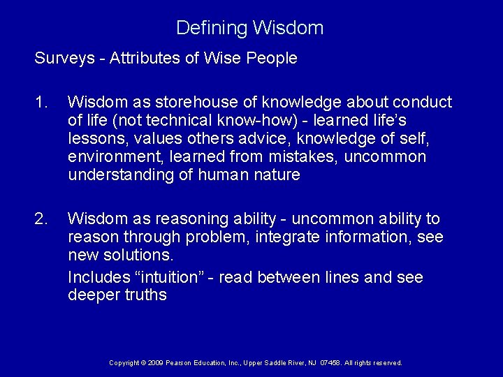 Defining Wisdom Surveys - Attributes of Wise People 1. Wisdom as storehouse of knowledge