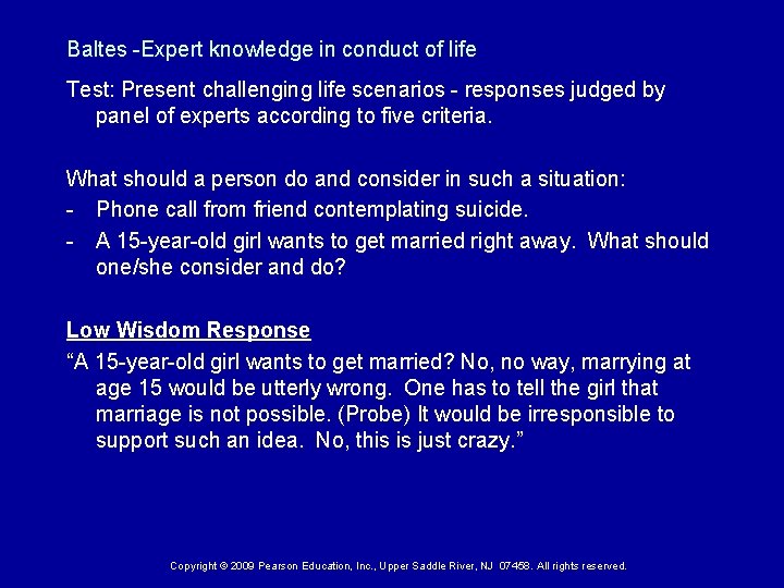 Baltes -Expert knowledge in conduct of life Test: Present challenging life scenarios - responses