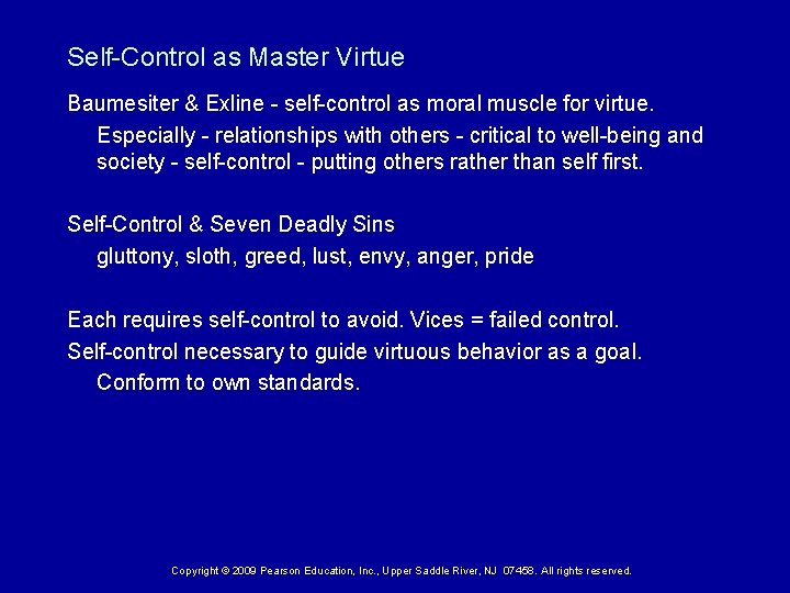 Self-Control as Master Virtue Baumesiter & Exline - self-control as moral muscle for virtue.