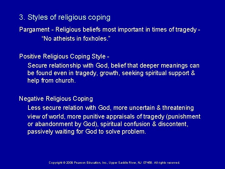 3. Styles of religious coping Pargament - Religious beliefs most important in times of
