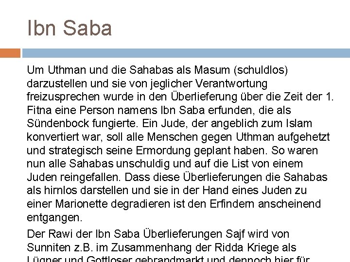 Ibn Saba Um Uthman und die Sahabas als Masum (schuldlos) darzustellen und sie von