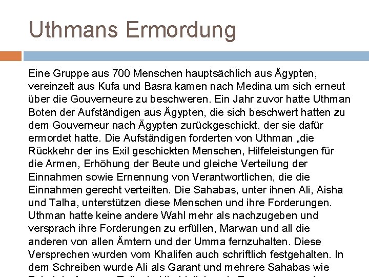 Uthmans Ermordung Eine Gruppe aus 700 Menschen hauptsächlich aus Ägypten, vereinzelt aus Kufa und