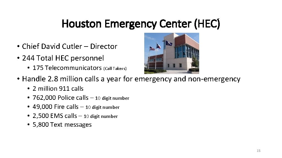 Houston Emergency Center (HEC) • Chief David Cutler – Director • 244 Total HEC