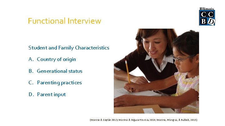 Functional Interview Student and Family Characteristics A. Country of origin B. Generational status C.