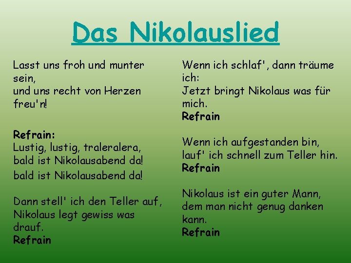 Das Nikolauslied Lasst uns froh und munter sein, und uns recht von Herzen freu'n!