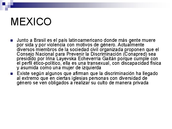 MEXICO n n Junto a Brasil es el país latinoamericano donde más gente muere