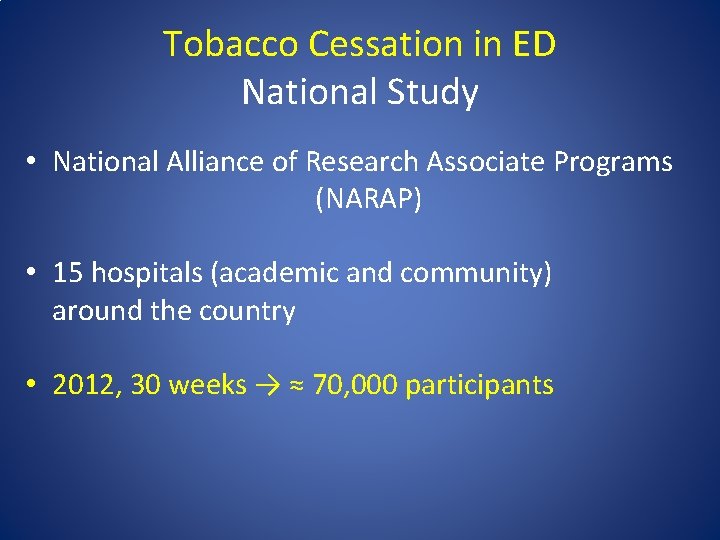 Tobacco Cessation in ED National Study • National Alliance of Research Associate Programs (NARAP)