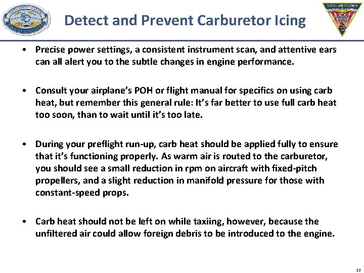 Detect and Prevent Carburetor Icing • Precise power settings, a consistent instrument scan, and