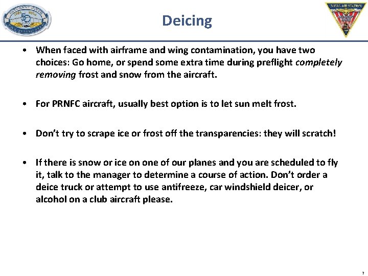 Deicing • When faced with airframe and wing contamination, you have two choices: Go