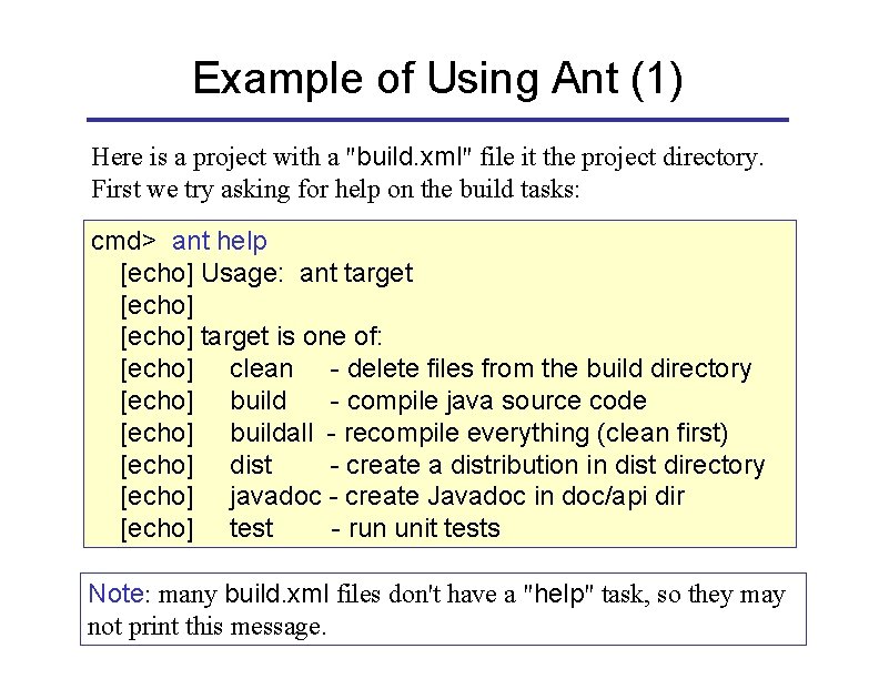 Example of Using Ant (1) Here is a project with a "build. xml" file